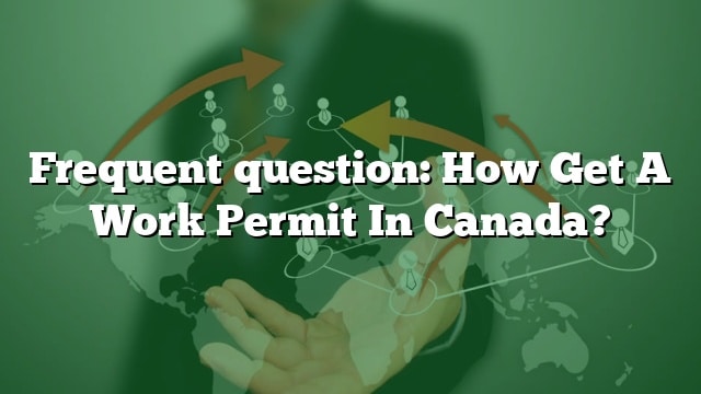 which-canadian-work-permit-holders-can-enter-what-occupations-are