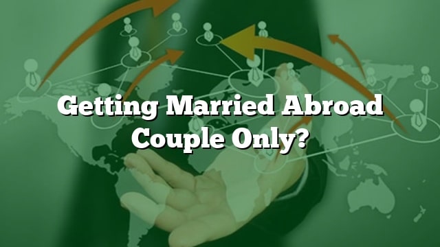 getting-married-abroad-couple-only