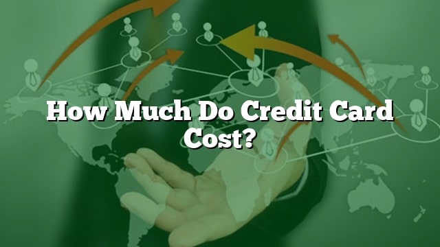 how-much-do-credit-card-cost