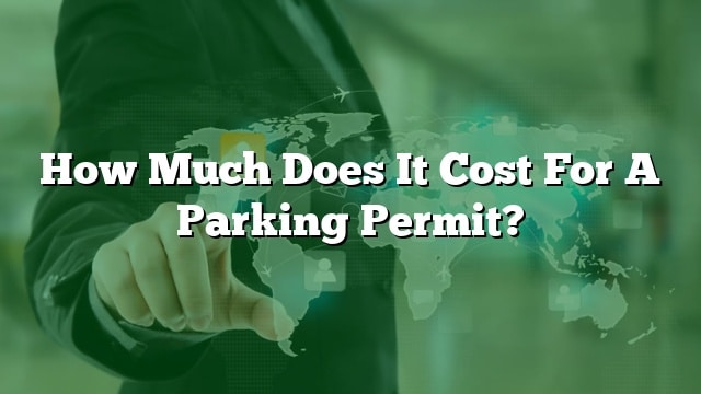 how-much-does-it-cost-for-a-parking-permit