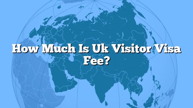 how much visit visa fee for uk