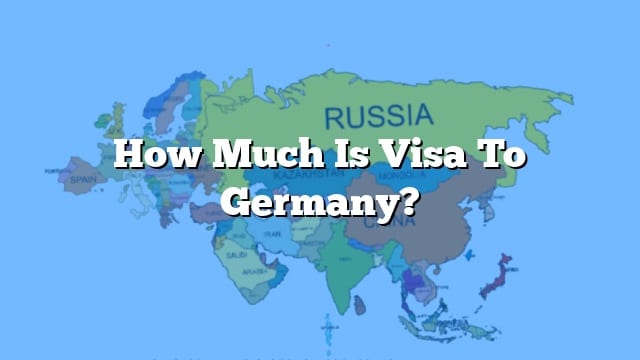 how-much-is-visa-to-germany