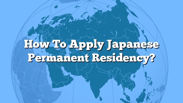 how-to-apply-japanese-permanent-residency