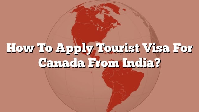 india to canada tourist visa