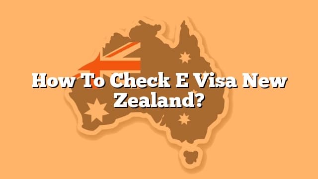 how-to-check-e-visa-new-zealand