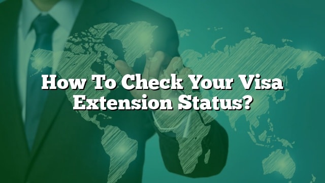 visit visa extension status check