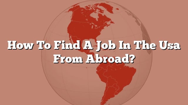 how-to-find-a-job-in-the-usa-from-abroad