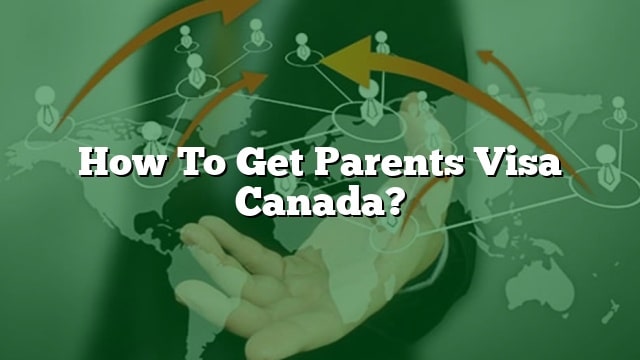 visit visa for parents to canada