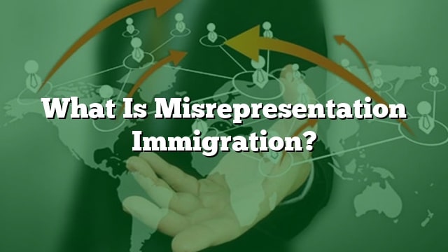 what-is-misrepresentation-immigration